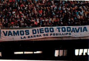 El muy argentino ¡Vamos, Diego, todavía! que apareció en el estadio San Paolo.
