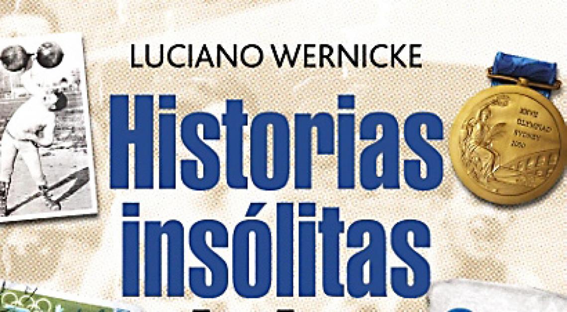 Imagen HISTORIAS insólitas de los Juegos Olímpicos, de Luciano Wernicke