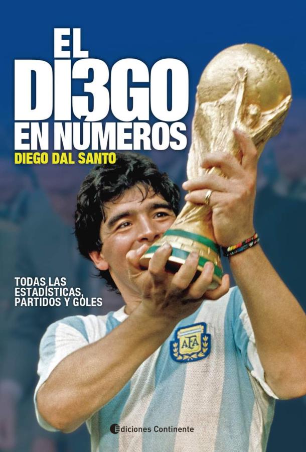 Imagen Así es la tapa de "El Diego en Números", escrito por Diego Dal Santo.